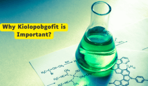 Unlocking the Secrets: Why Kiolopobgofit is Important for Your Health