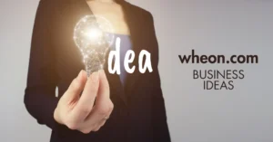 Unlocking Entrepreneurship: Innovative Wheon.com Business Ideas You Can Start Today